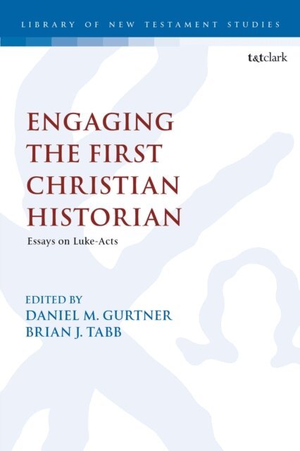 Daniel M. Gurtner, Brian J. Tabb - Engaging the First Christian Historian, E-bok