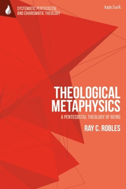 Ray C. Robles - Theological Metaphysics, E-bok