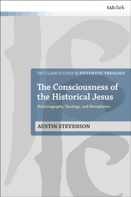 Austin Stevenson - Consciousness of the Historical Jesus, E-bok. Tillgänglighet: Lägg i varukorg