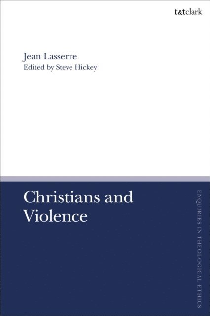 Jean Lasserre - Christians and Violence, E-bok