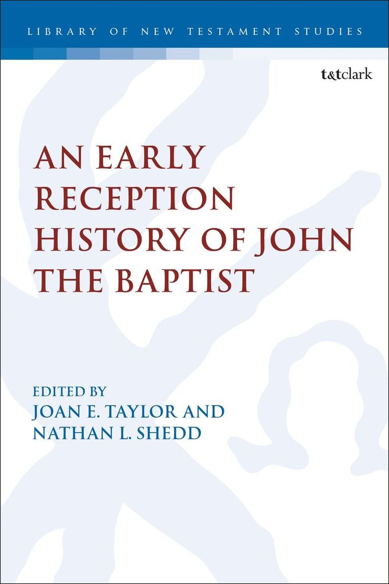 Joan E. Taylor, Nathan L. Shedd - Early Reception History of John the Baptist, Inbunden. Tillgänglighet: Kommande