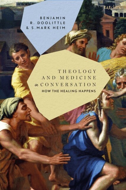 S. Mark Heim, Benjamin R. Doolittle - Theology and Medicine in Conversation, E-bok