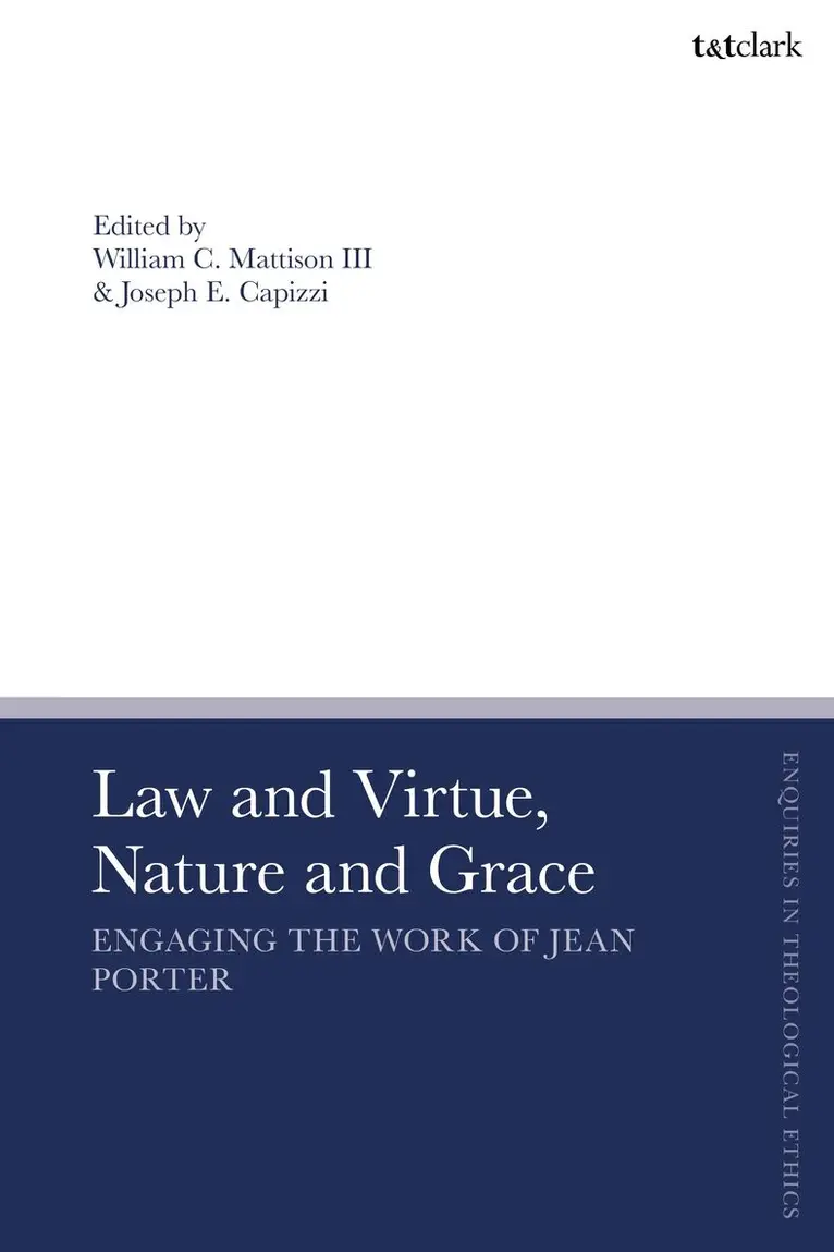 III Mattison, William C., Joseph E. Capizzi - Law and Virtue, Nature and Grace, Inbunden. Tillgänglighet: Lägg i varukorg
