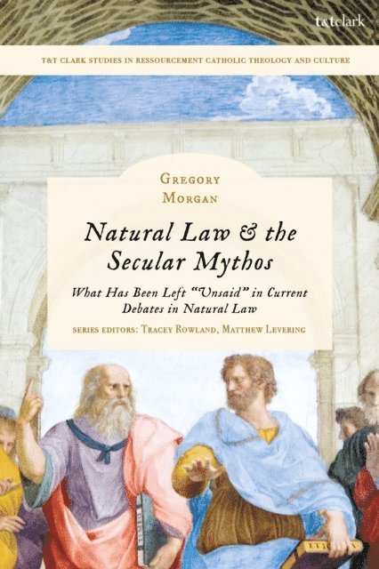 Gregory Morgan - Natural Law & the Secular Mythos, E-bok