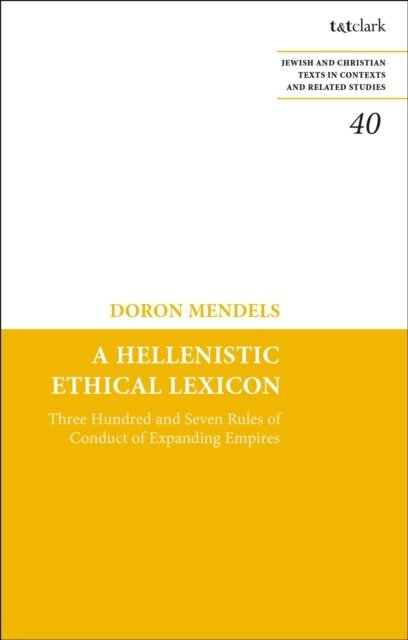 Doron Mendels - Hellenistic Ethical Lexicon, E-bok