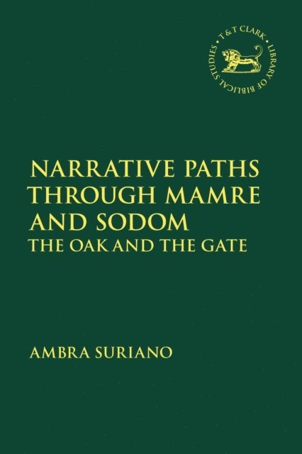 Ambra Suriano - Narrative Paths Through Mamre and Sodom, E-bok