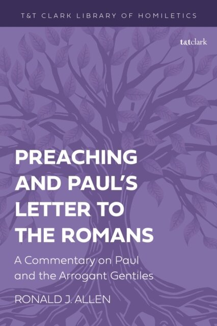 Ronald J. Allen - Preaching and Paul's Letter to the Romans, E-bok