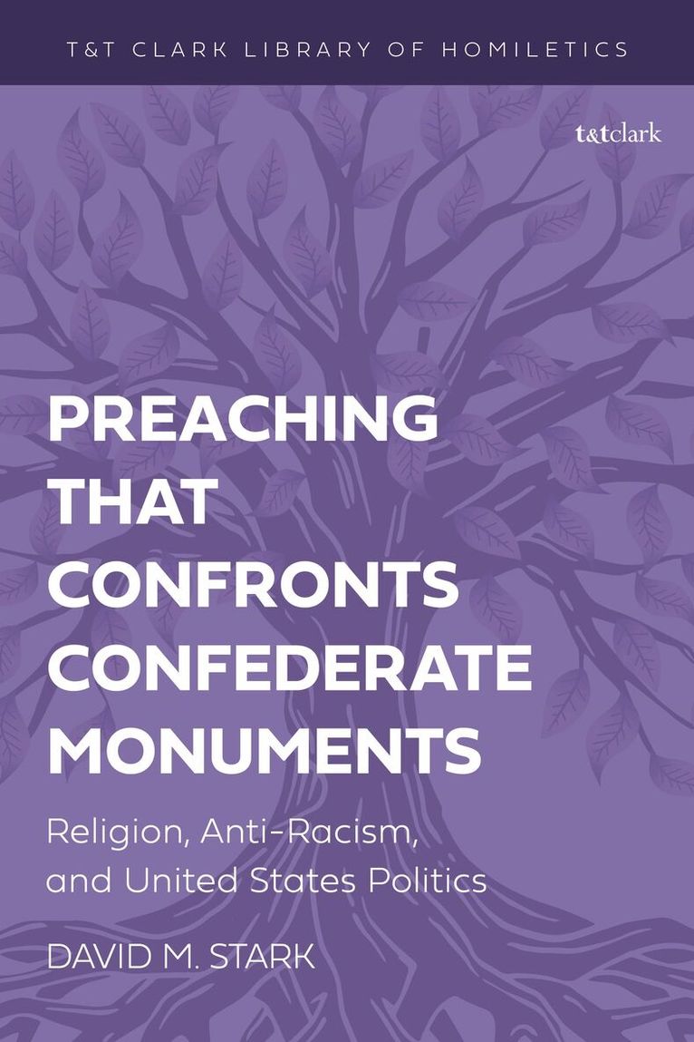 David M. Stark - Preaching that Confronts Confederate Monuments, Häftad. Tillgänglighet: Kommande