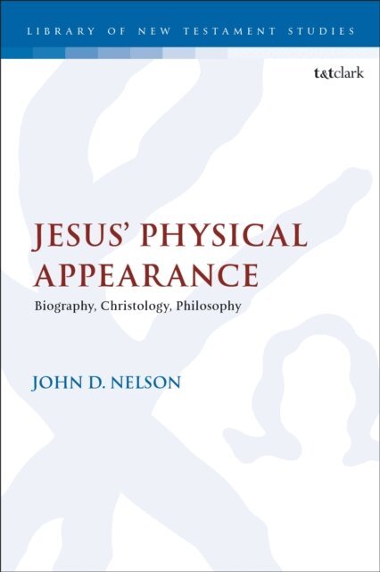 John D. Nelson - Jesus' Physical Appearance, E-bok