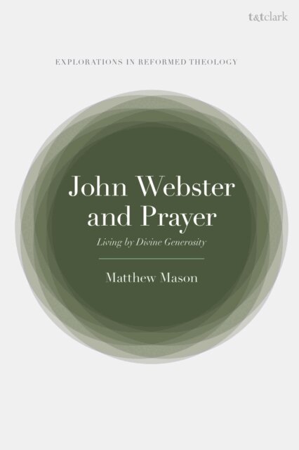 Matthew Mason - John Webster and Prayer, E-bok