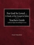 For God So Loved the World - Teacher Guide
