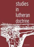 Studies in Lutheran Doctrine