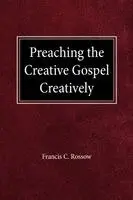 F C Rossow - Preach Creative Gospel Creatively, Övrigt. Tillgänglighet: Lägg i varukorg