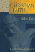 Christian Faith: a Lutheran Exposition