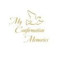My Confirmation Memories
