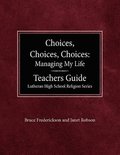 Choices, Choices, Choices Managing My Life