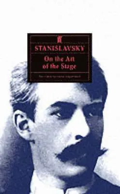 Stanislavsky on the Art of the Stage