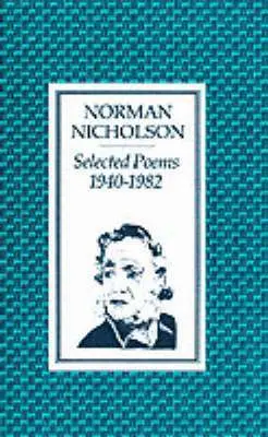 Norman Nicholson O.B.E. - Selected Poems 1940-1982, Häftad. Tillgänglighet: Lägg i varukorg