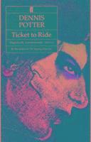 Dennis Potter - Ticket to Ride, Häftad. Tillgänglighet: Tillfälligt slut
