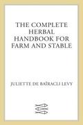 Complete Herbal Handbook for Farm and Stable