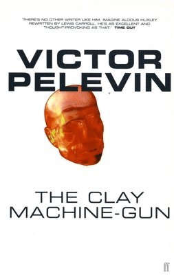The Clay Machine-Gun av Victor Pelevin