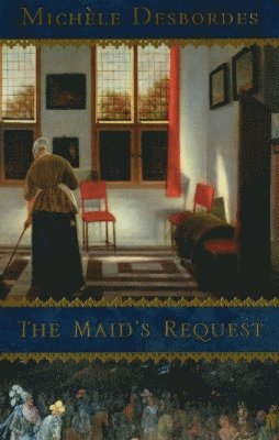Michèle Desbordes - Maid's Request, Häftad