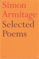Simon Armitage - Selected Poems of Simon Armitage, Häftad