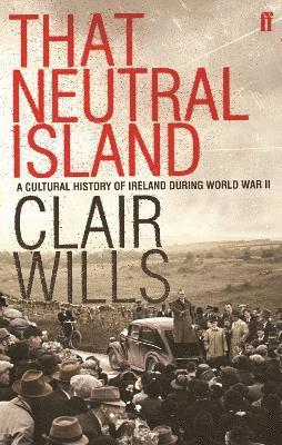 Clair Wills - That Neutral Island, Häftad. Tillgänglighet: Lägg i varukorg
