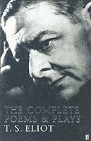 T. S. Eliot - Complete Poems and Plays of T. S. Eliot, Häftad