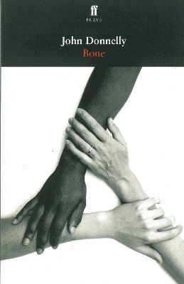John Donnelly - Bone, Häftad. Tillgänglighet: Lägg i varukorg