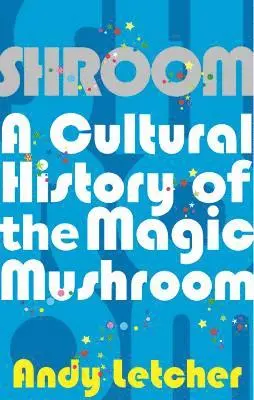 Andy Letcher - Shroom, Häftad. Tillgänglighet: Lägg i varukorg