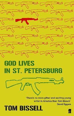 Tom Bissell - God Lives in St Petersburg, Häftad