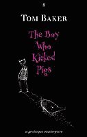 Boy Who Kicked Pigs