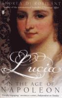 Andrea di Robilant - Lucia in the Age of Napoleon, Häftad. Tillgänglighet: Lägg i varukorg