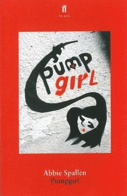 Abbie Spallen - Pumpgirl, Häftad