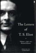 Letters of T. S. Eliot  Volume 1: 1898-1922