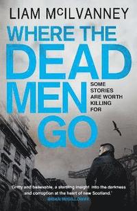 Where the Dead Men Go