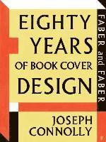 Joseph Connolly - Faber and Faber: Eighty Years of Book Cover Design, Häftad