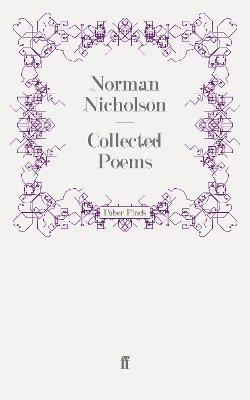 Norman Nicholson O.B.E. - Collected Poems, Häftad. Tillgänglighet: Lägg i varukorg