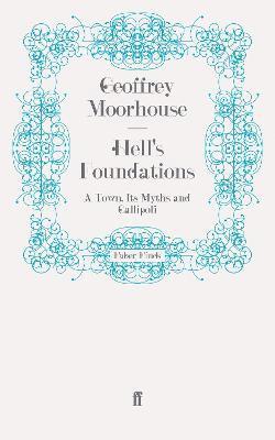 Geoffrey Moorhouse - Hell's Foundations, Häftad. Tillgänglighet: Lägg i varukorg