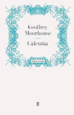 Geoffrey Moorhouse - Calcutta, Häftad. Tillgänglighet: Lägg i varukorg