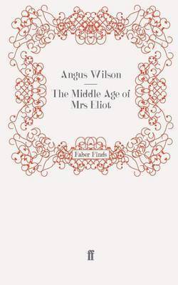 Angus Wilson - Middle Age of Mrs Eliot, Häftad. Tillgänglighet: Lägg i varukorg
