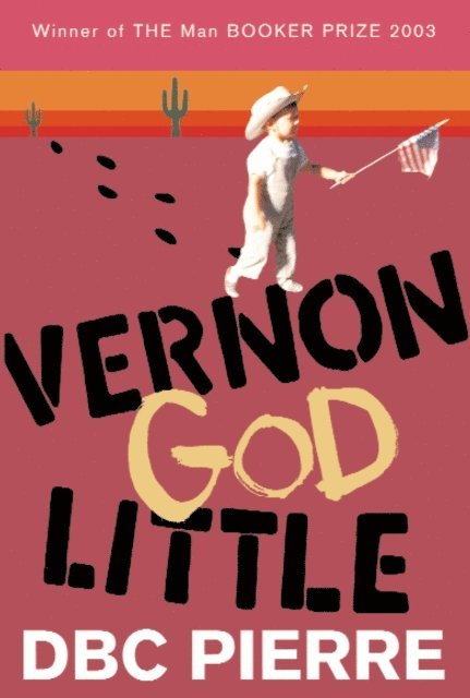 DBC Pierre - Vernon God Little, E-bok