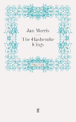 Jan Morris - Hashemite Kings, Häftad