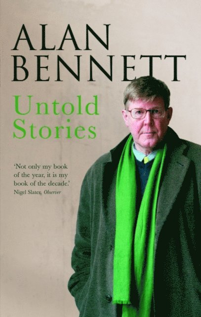 Alan Bennett - Untold Stories, E-bok