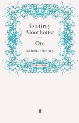 Geoffrey Moorhouse - Om, Häftad. Tillgänglighet: Lägg i varukorg