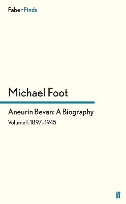 Michael Foot - Aneurin Bevan: A Biography, Häftad