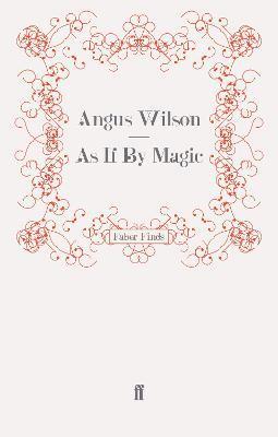 Angus Wilson - As If By Magic, Häftad. Tillgänglighet: Lägg i varukorg