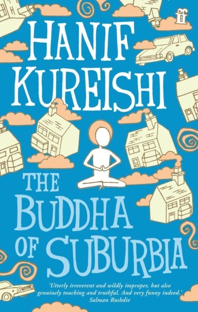 Hanif Kureishi - Buddha of Suburbia, E-bok