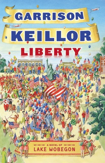 Garrison Keillor - Liberty, E-bok
